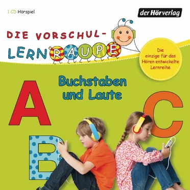 Die Vorschul-Lernraupe 1: Buchstaben und Laute by Swantje Zorn - album cover