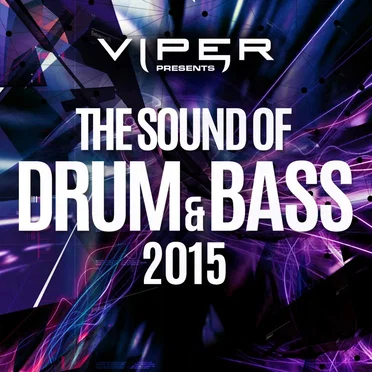 Viper Presents: The Sound of Drum & Bass 2015 by Various Artists - album cover