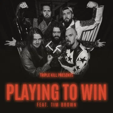 Playing to Win by Triple Kill - album cover