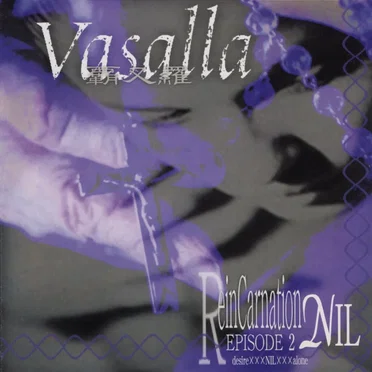 Reincarnation EPISODE-2 NIL desire×××NIL×××alone