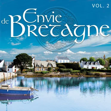 Musique Celtique : Envie de Bretagne, vol. 2 by Various Artists - album cover