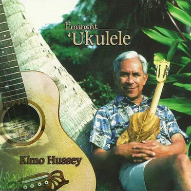 Eminent ‘Ukulele by Kimo Hussey - album cover