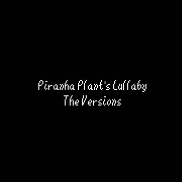 Piranha Plant's Lullaby (from "Super Mario 64")