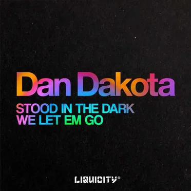 Stood in the Dark / We Let Em Go by Dan Dakota - album cover