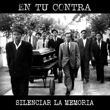 Silenciar la Memoria by En tu Contra - album cover
