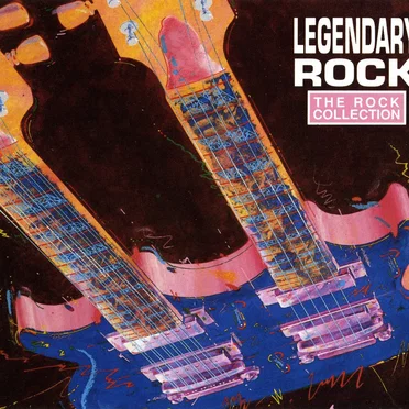 The Rock Collection: Legendary Rock by Various Artists - album cover