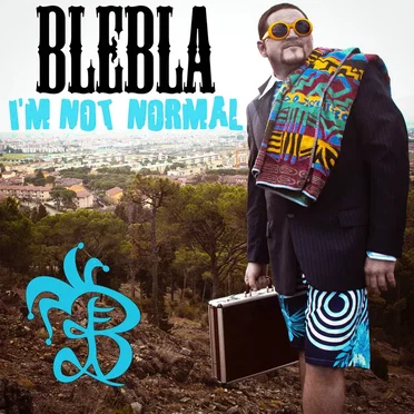 I'm Not Normal by Blebla - album cover