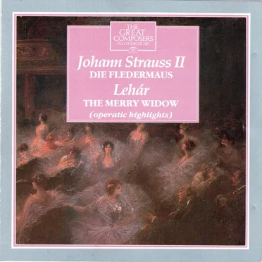 The Great Composers: 65 - Operatic Highlights: Die Fledermaus & The Merry Widow by Various Artists - album cover