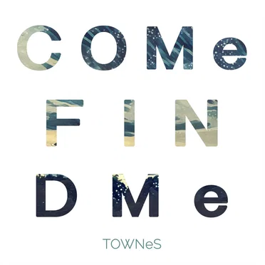 Come Find Me by Townes - album cover