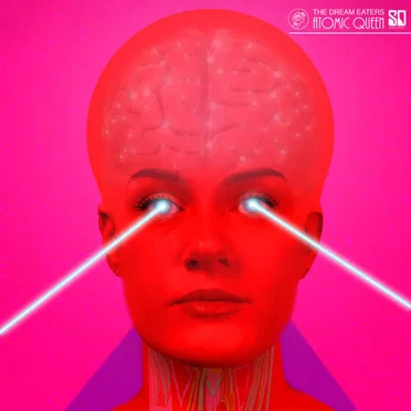 Atomic Queen by The Dream Eaters - album cover