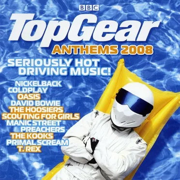Top Gear: Anthems 2008: Seriously Hot Driving Music by Various Artists - album cover