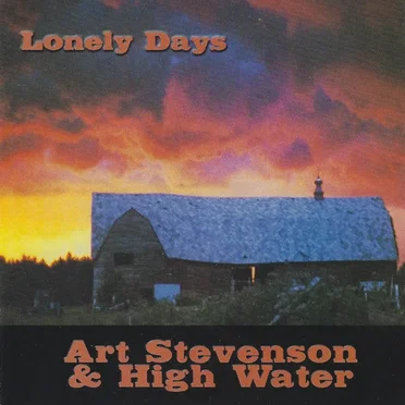 Lonely Days by Art Stevenson & High Water - album cover