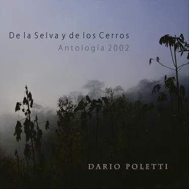 De la selva y de los cerros: Antología 2002