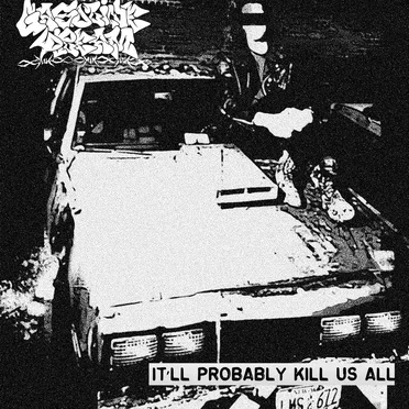 It'll Probably Kill Us All by Gasoline Dream - album cover
