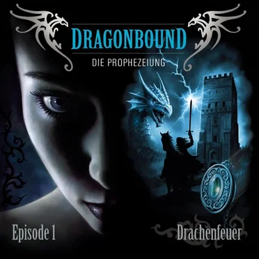 Dragonbound, Episode 1: Drachenfeuer by Dragonbound - album cover