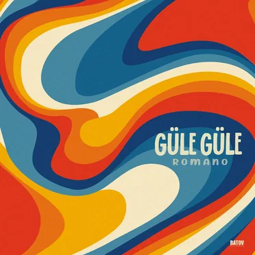 GÜLe GÜLe by Romano - album cover