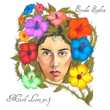 Much Love, Pt. 3 by Eyeda Sophia - album cover