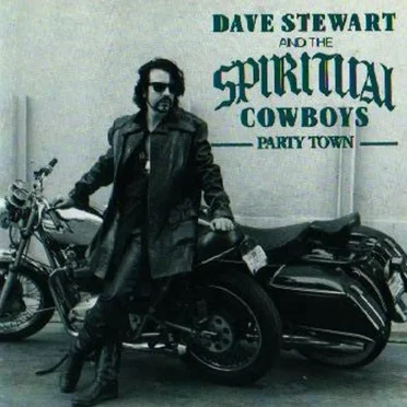Dave Stewart and The Spiritual Cowboys – Party Town