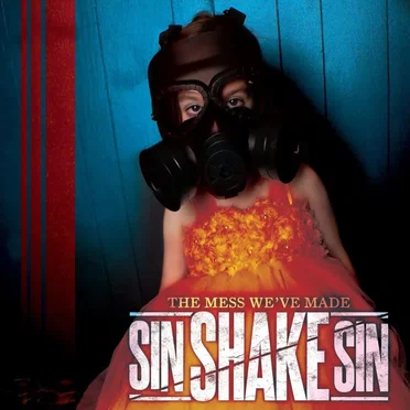 The Mess We've Made by Sin Shake Sin - album cover