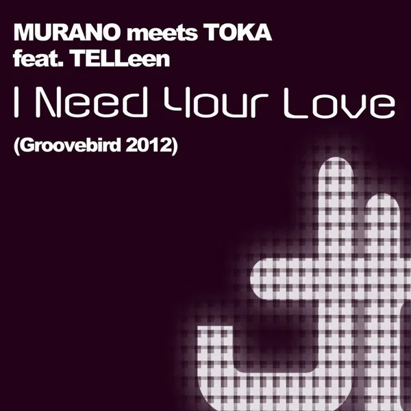 I Need Your Love [Groovebird 2012]