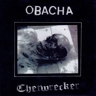 Obacha / Chetwrecker by Obacha - album cover