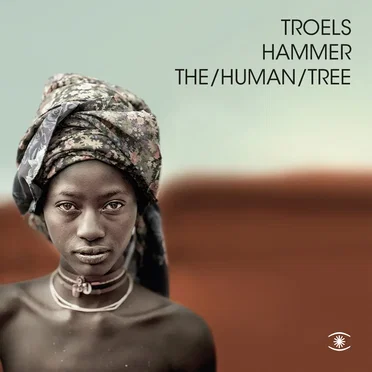 The/Human/Tree by Troels Hammer - album cover