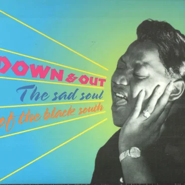 Down & Out: The Sad Soul of the Black South by Various Artists - album cover