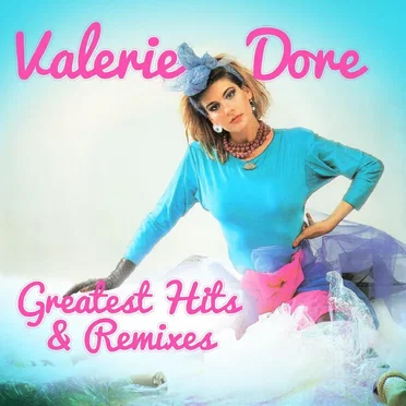 Greatest Hits & Remixes by Valerie Dore - album cover