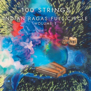 Indian Ragas Full Circle, Vol. 1 by 100 Strings - album cover
