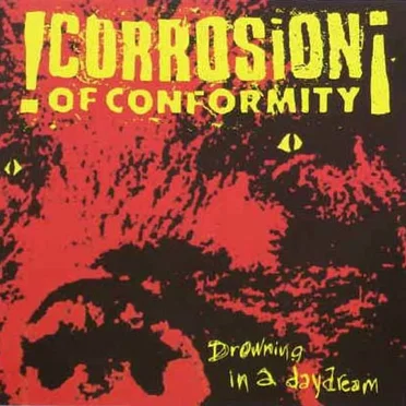 Drowning in a Daydream by Corrosion of Conformity - album cover