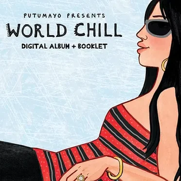 Putumayo Presents: World Chill by Various Artists - album cover