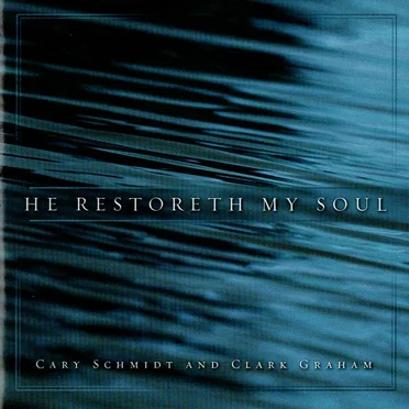 He Restoreth My Soul