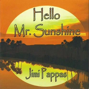 Hello Mr. Sunshine by Jimi Pappas - album cover