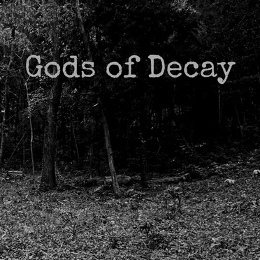 Gods of Decay