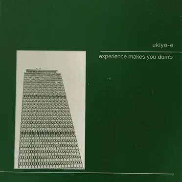 Experience Makes You Dumb by Ukiyo-E - album cover