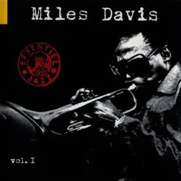 Essentiel Jazz: Miles Davis, Vol. 1