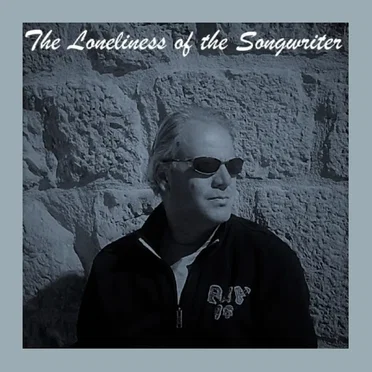 The Loneliness of the Songwriter