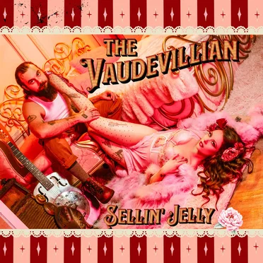 Sellin' Jelly by The Vaudevillian - album cover