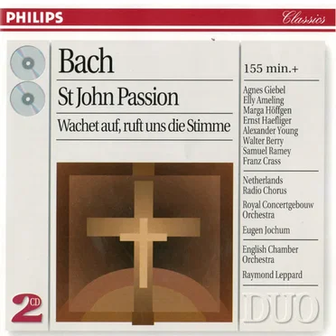 St. John Passion / Wachet auf, ruft uns die Stimme
