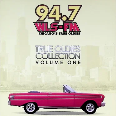94.7 WLS-FM True Oldies Collection Volume 1 by Various Artists - album cover
