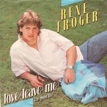 Love Leave Me / The Good Life