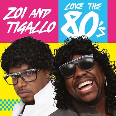 Zo! and Tigallo Love the 80's by Zo! - album cover
