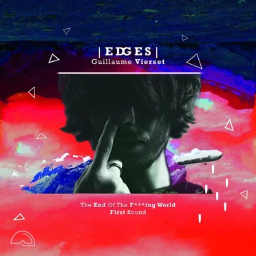 The End of the Fucking World (First Round) by Edges - album cover