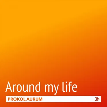 Around My Life