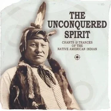 The Unconquered Spirit; Chants & Trances of the Native American Indian, Disc 1