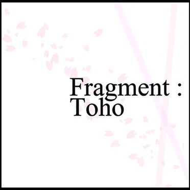 Fragment:Toho