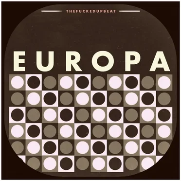 Europa II by The Fucked Up Beat - album cover