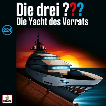 Die drei ??? 224: Die Yacht des Verrats by Die drei ??? - album cover