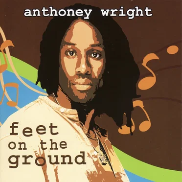 Feet On The Ground by Anthoney Wright - album cover
