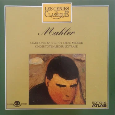 Les Génies du classique, Volume III, n° 11 - Mahler : Symphonie N°5 et Kindertotenlieder (Extrait)